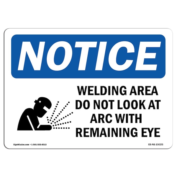 OSHA Notice Sign, 7" Height, Aluminum, Welding Area Do Not Look At Sign With Symbol, Landscape